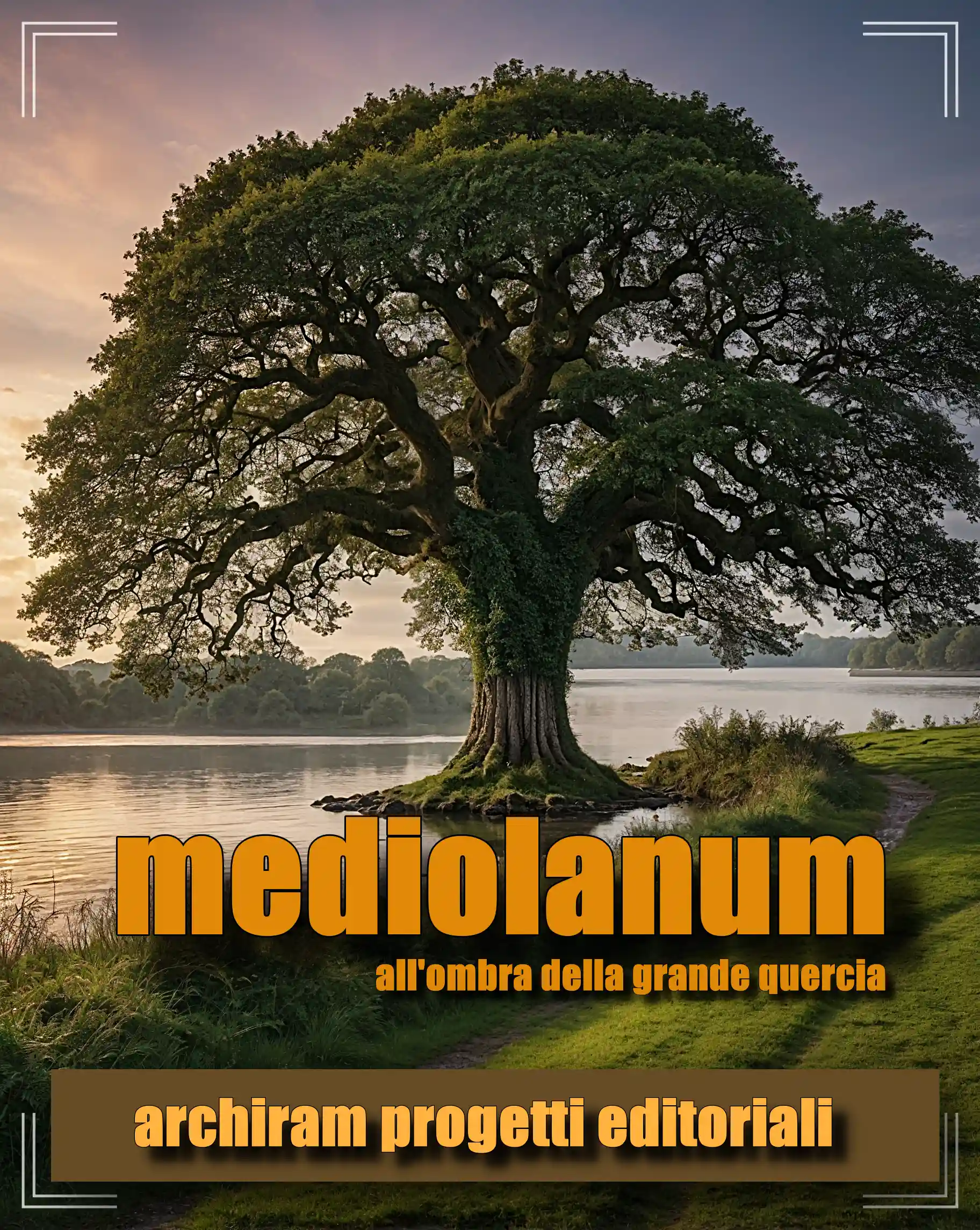 la quercia simbolo celtico dominio simbolico della natura nella città di MIlano quercia medilanum